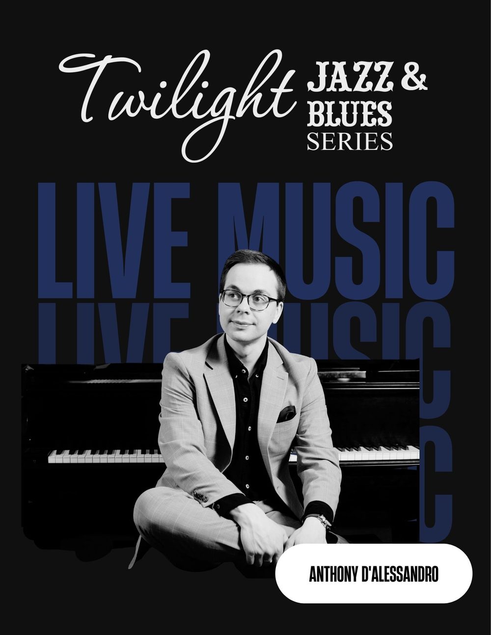 Poster for Twilight Jazz and Blues: the Anthony D’Alessandro Trio